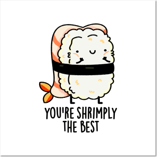 You're Shrimply The Best Cute Sushi Pun Posters and Art